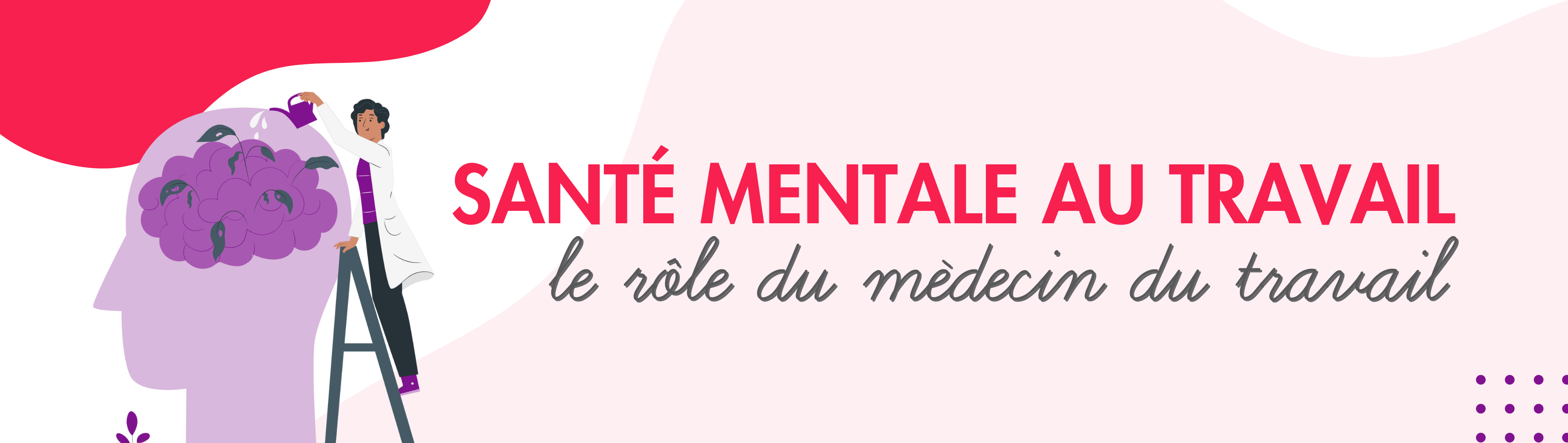 Rôle du médecin du travail dans la promotion de la santé mentale au travail