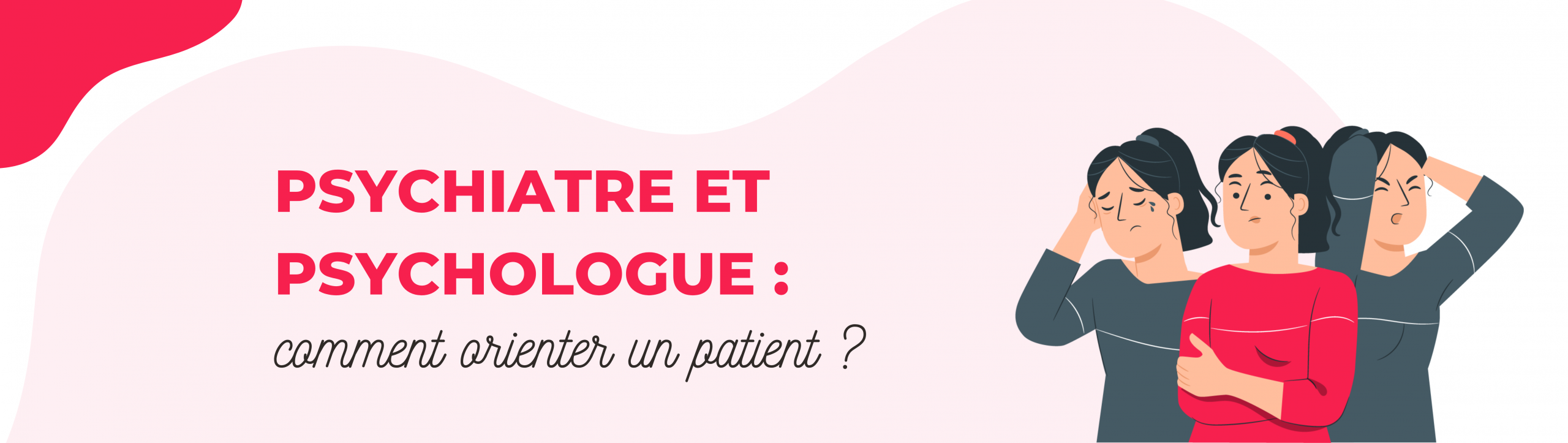 Différence psychiatre et psychologue : comment orienter ses patients ?